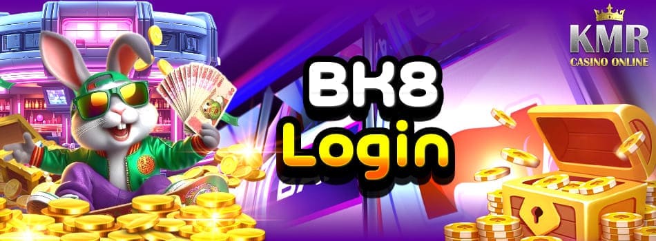 កាស៊ីណូអនឡាញថ្នាក់ដំបូង BK8 ចូល ប្រាក់រង្វាន់ស្វាគមន៍